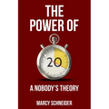 The Power of 20: A Nobody's Theory