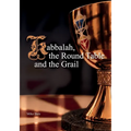 Kabbalah, the Round Table and the Grail