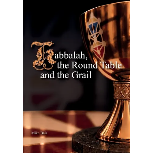 Kabbalah, the Round Table and the Grail