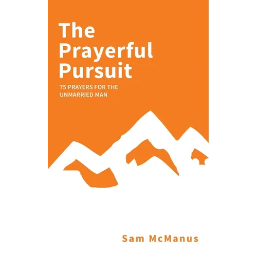 The Prayerful Pursuit