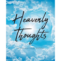 Heavenly Thoughts