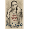 Albatross: Faith, Science, and the Future