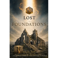 Lost Foundations