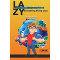 To Overachieve Everything being Lazy