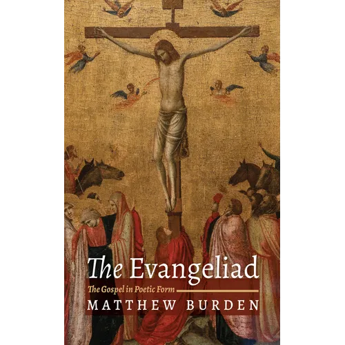The Evangeliad: The Gospel in Poetic Form