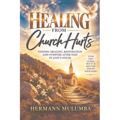 Healing from Church Hurts