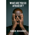 What are you so Afraid of?