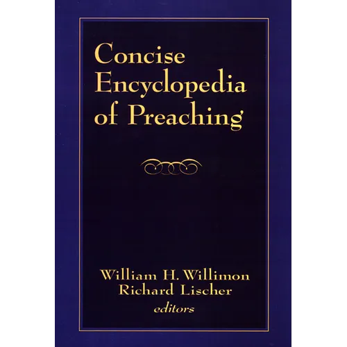 Concise Encyclopedia of Preaching
