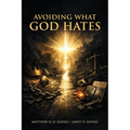 Avoiding What God Hates