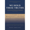 We Hold These Truths: Christianity and the Declaration of Independence