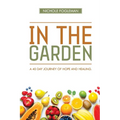 In the Garden: A 40-Day Journey of Hope and Healing