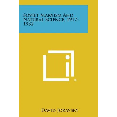 Soviet Marxism and Natural Science, 1917-1932
