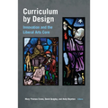 Curriculum by Design: Innovation and the Liberal Arts Core
