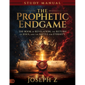 Prophetic Endgame Study Manual: The Book of Revelation, the Return of Jesus, and the Battle for Eternity