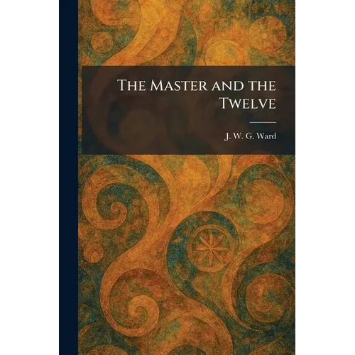 The Master and the Twelve