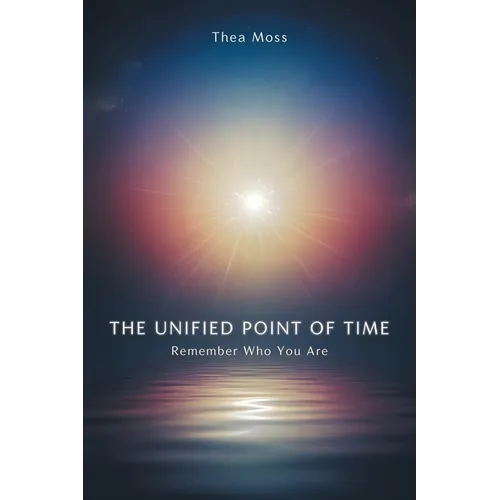 The Unified Point of Time: Remember Who You Are