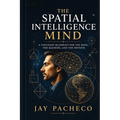 The Spatial Intelligence Mind