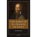 The Spirit of St. Francis de Sales: Easy-to-Read Layout