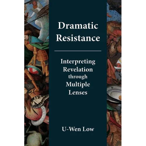Dramatic Resistance: Interpreting Revelation through Multiple Lenses