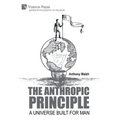 The Anthropic Principle: A Universe Built for Man