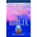 Milagrosos Alimentos Curativos De La Biblia