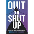 Quit or Shut Up