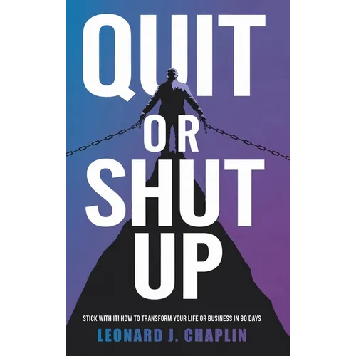 Quit or Shut Up