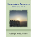 Unspoken Sermons, Series I, II, and III