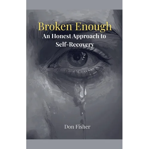 Broken Enough