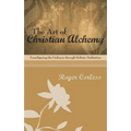 The Art of Christian Alchemy
