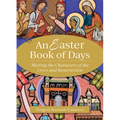 An Easter Book of Days: Meeting the Characters of the Cross and Resurrection
