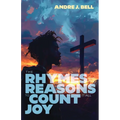 The Rhymes and the Reasons: To Count It All Joy