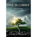One in Christ: Growing Toward Christian Maturity