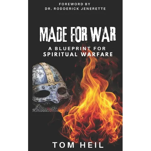 Made for War: A Blueprint for Spiritual Warfare