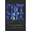Free: The Costs of Becoming Me
