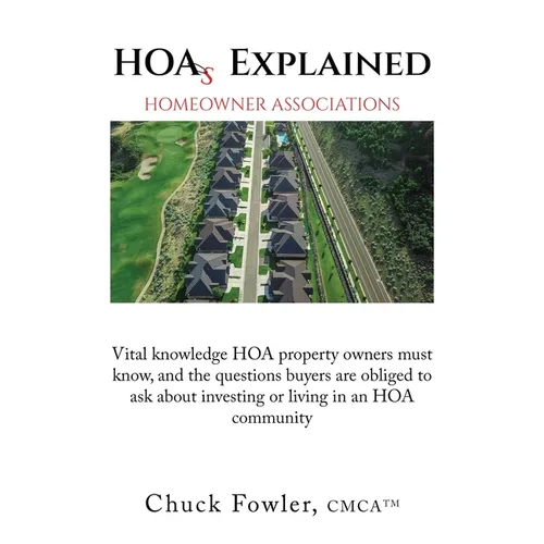 HOAs EXPLAINED: Vital knowledge HOA property owners must know, and the questions buyers are obliged to ask about investing or living in an HOA communi