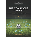The Conscious Game: The Power of Kabbalah Lessons to Win The Game of Life for Beginners