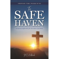 The Safe Haven: Scriptural Reflections for the Heart and Home: Ordinary Time (Weeks 29-34)