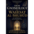 From Gnosiology to WaḤdat Al-ShuhŪd: The Anthropology of Mystical Knowing in Islam