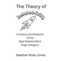 The Theory of Related-ivity: A History and Analysis of the Best Related Work Hugo Category