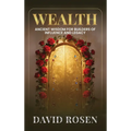 Wealth: Ancient Wisdom for Builders of Influence and Legacy