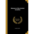 Manners of the Antient Israelites