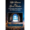 Life Lessons of the Good Teacher: The Wilderness Season