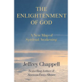 The Enlightenment of God: A New Map of Spiritual Awakening