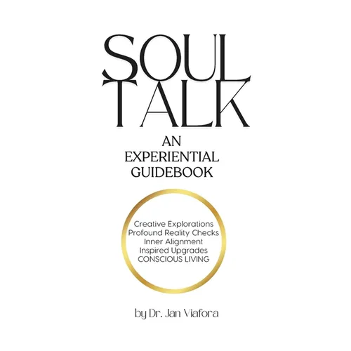 Soul Talk: An Experiential Guidebook