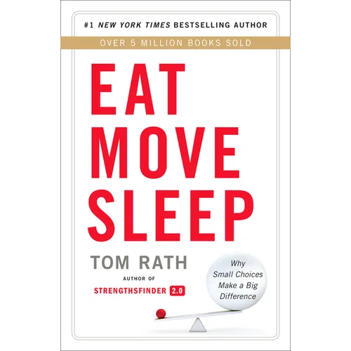 Eat Move Sleep: How Small Choices Lead to Big Changes