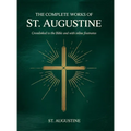 The Complete Works of St. Augustine: Crosslinked to the Bible and with inline footnotes