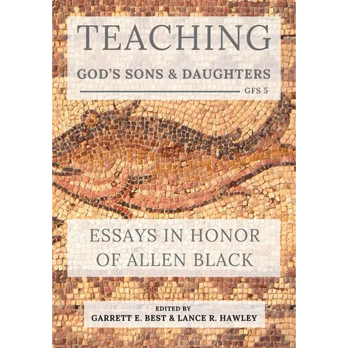Teaching God's Sons and Daughters: Essays in Honor of Allen Black