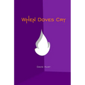 When Doves Cry: Be Vulnerable
