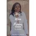 Wife Mom Preneur: My Journey